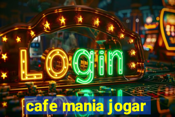 cafe mania jogar